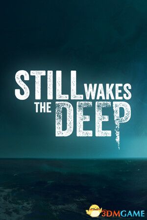 《依然唤醒深渊（Still Wakes the Deep）》官方中文 FLT镜像版[CN/TW/EN/JP]-1.jpg