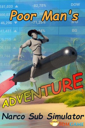 《穷人的冒险：缉私模拟器（Poor Man's Adventure: Narco Sub Simulator）》TENOKE镜像版[EN]-1.jpg