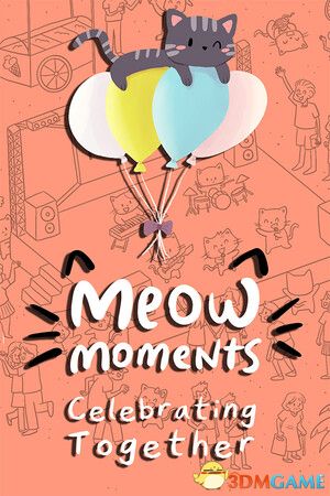 《喵之时光：一起庆祝（Meow Moments: Celebrating Together）》P2P硬盘版[CN/TW/EN/JP]-1.jpg