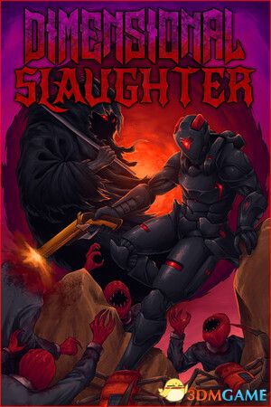 《维度屠戮（DIMENSIONAL SLAUGHTER）》Build 13290473 P2P硬盘版[EN]-1.jpg