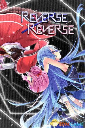 《反转×反转（Reverse x Reverse）》v911842 P2P硬盘版[EN/JP]-1.jpg