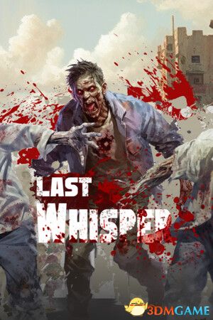 《最后的低语（Last Whisper）》官方中文 Early Access P2P硬盘版[CN/EN]-1.jpg